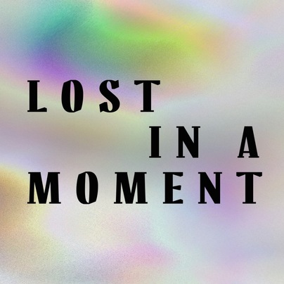 Lost In A Moment