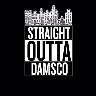 Straight Outta Damsco