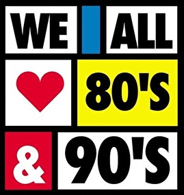We All Love 80's and 90's