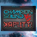 Champion Sound vs Kaputt
