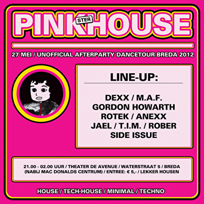 Pink(ster)house Unofficial afterparty Dancetour '12 Breda