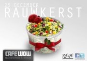 Rauwkerst at CafeWow