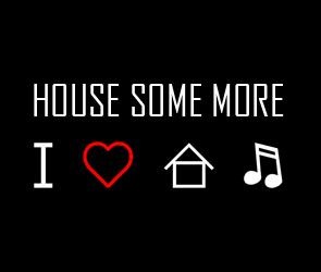 House some more