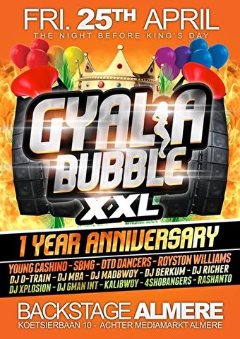Gyal A Bubble XXL 1 year anniversary