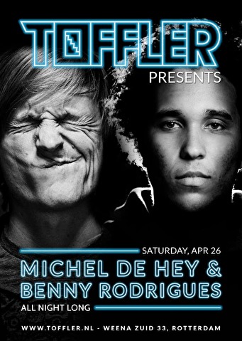 Toffler presents Michel de Hey & Benny Rodrigues