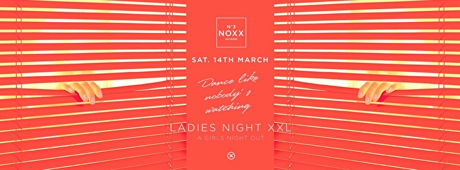 NOXX³ presents Ladies Night