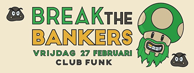 Break the Bankers