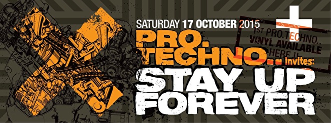 Pro Techno invites Stay Up Forever
