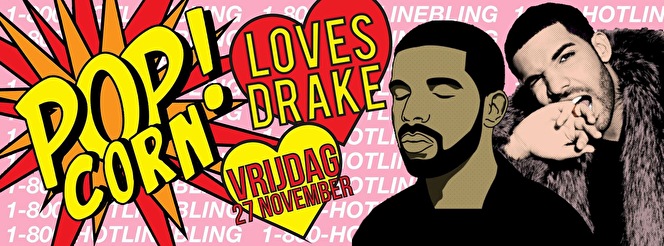 Popcorn Loves Drake