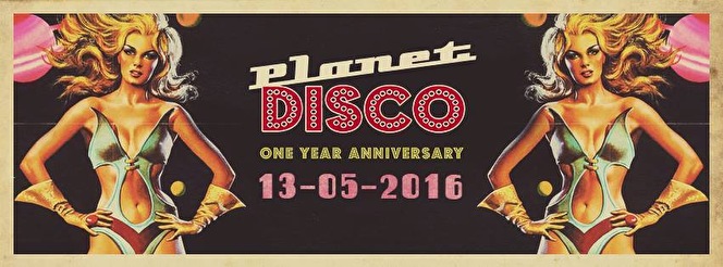Planet Disco's 1 Year Anniversary