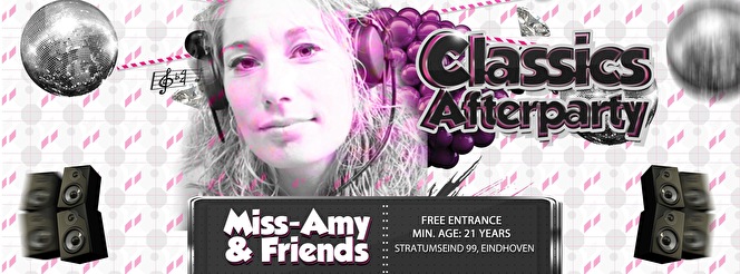 Miss-Amy & Friends Classics Afterparty