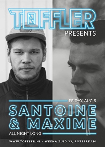Toffler presents Santoine & Maxime