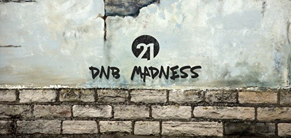 21 DNB Madness