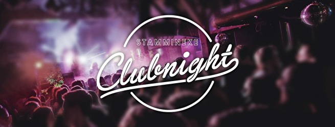 Stammineke 2.0 Clubnight