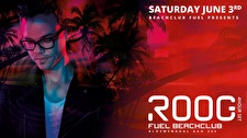 Beachclub FUEL presents Roog 4 hour