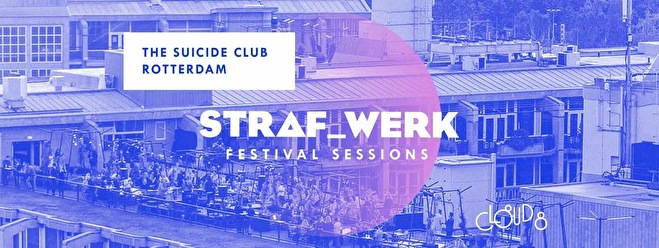 STRAF_WERK Festival Sessions