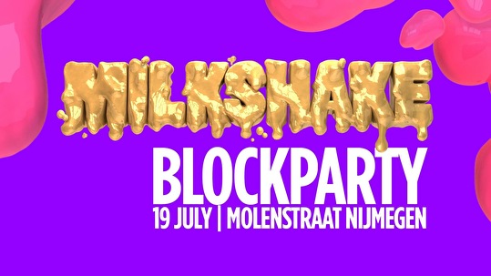 Milkshake Blockparty Afterparty