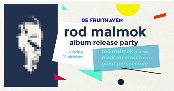 Rod Malmok Album Release Party