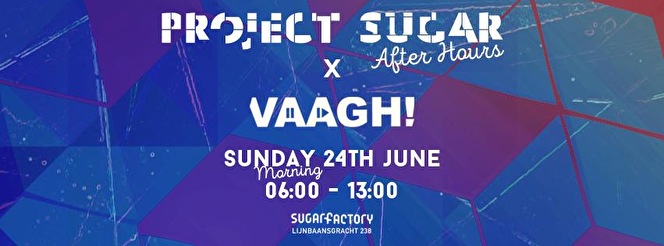Project Sugar × Vaagh