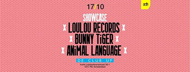 Loulou records × Bunny Tiger × Animal Language Showcase