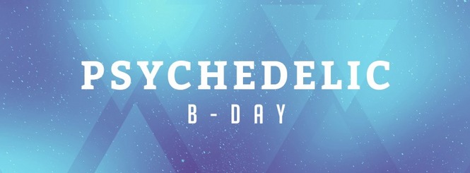 Psychedelic b-day