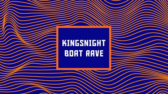Kingsnight Boat Rave