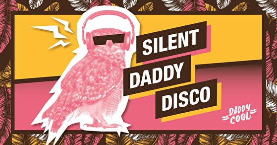 Silent 'Daddy' Disco Afterparty