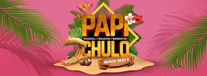 Papi Chulo Beach Party