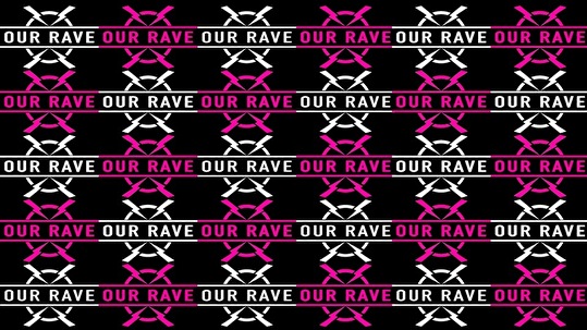 Our Rave