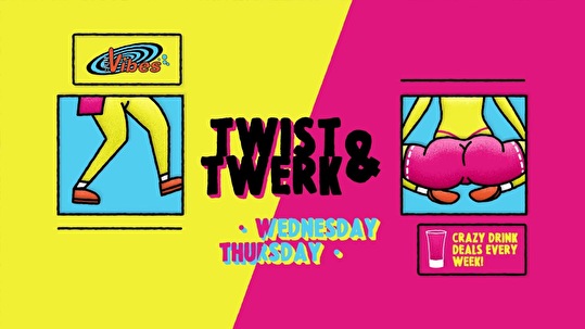 Twist and Twerk Wednesdays & Thursdays