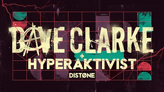 Dave Clarke + Hyperaktivist