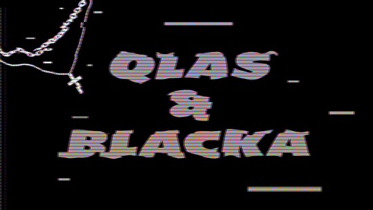 Qlas & Blacka