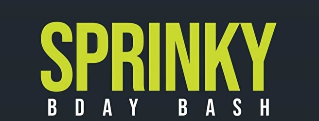 Sprinky's B-Day Bash