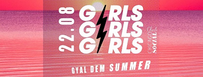Girls Girls Girls × Gyal Dem Summer