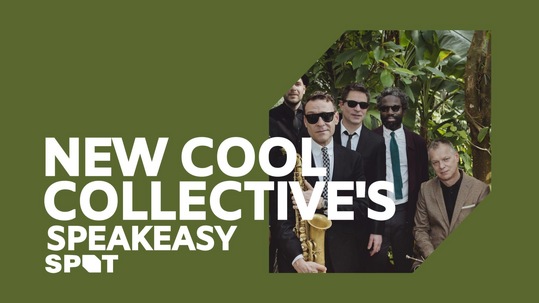 New Cool Collective's Speakeasy