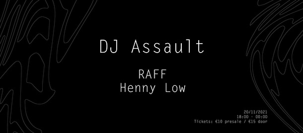 DJ Assault with RAFF & Henny Low