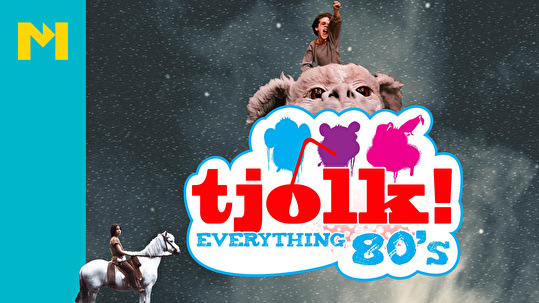 Tjolk Everything 80's