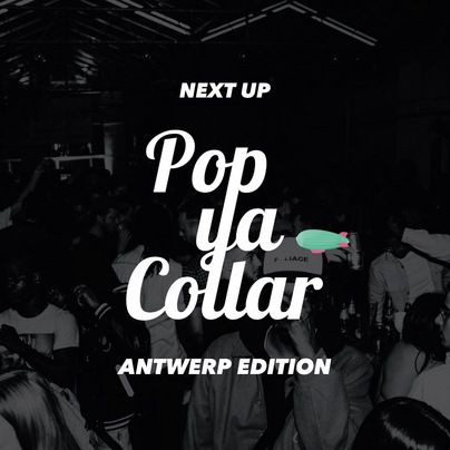 Pop Ya Collar × Plein Publiek Antwerp