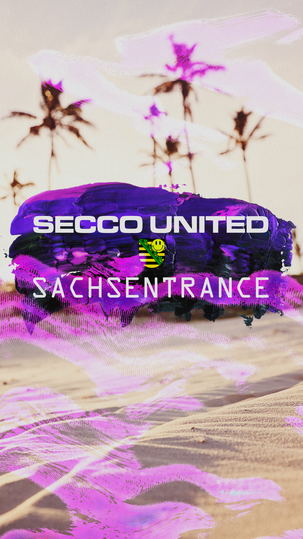 Sachsentrance × SECCO UNITED