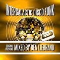 Intergalactic Disco Funk - Mixed by Ben Liebrand
