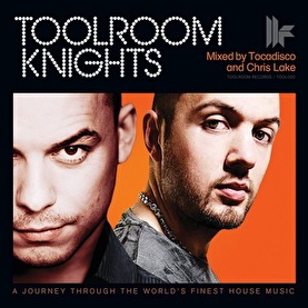 Toolroom Knights - Mixed by Tocadisco & Chris Lake