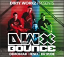 DWX Bounce - Demoniak, Fenix, Dr. Rude