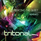 Tritonal – Piercing The Quiet Remixed
