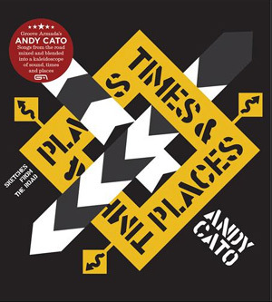 Andy Cato - Times And Places