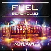 Fuel Beachclub – Mixed By Menno de Jong