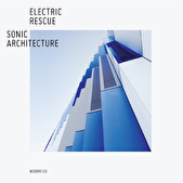 Electric Rescue – Sonic Architecture