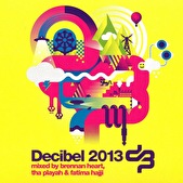 Decibel 2013 - Mixed By Brennan Heart, Tha Playah & Fatima Hajji