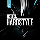 This Is Hardstyle Volume 2