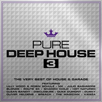 Pure Deep House 3 – The Very Best Of Deep House & Garage