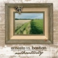 Ernesto vs. Bastian - Authenticity